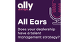 All Ears podcast | Does your dealership have a talent management strategy?